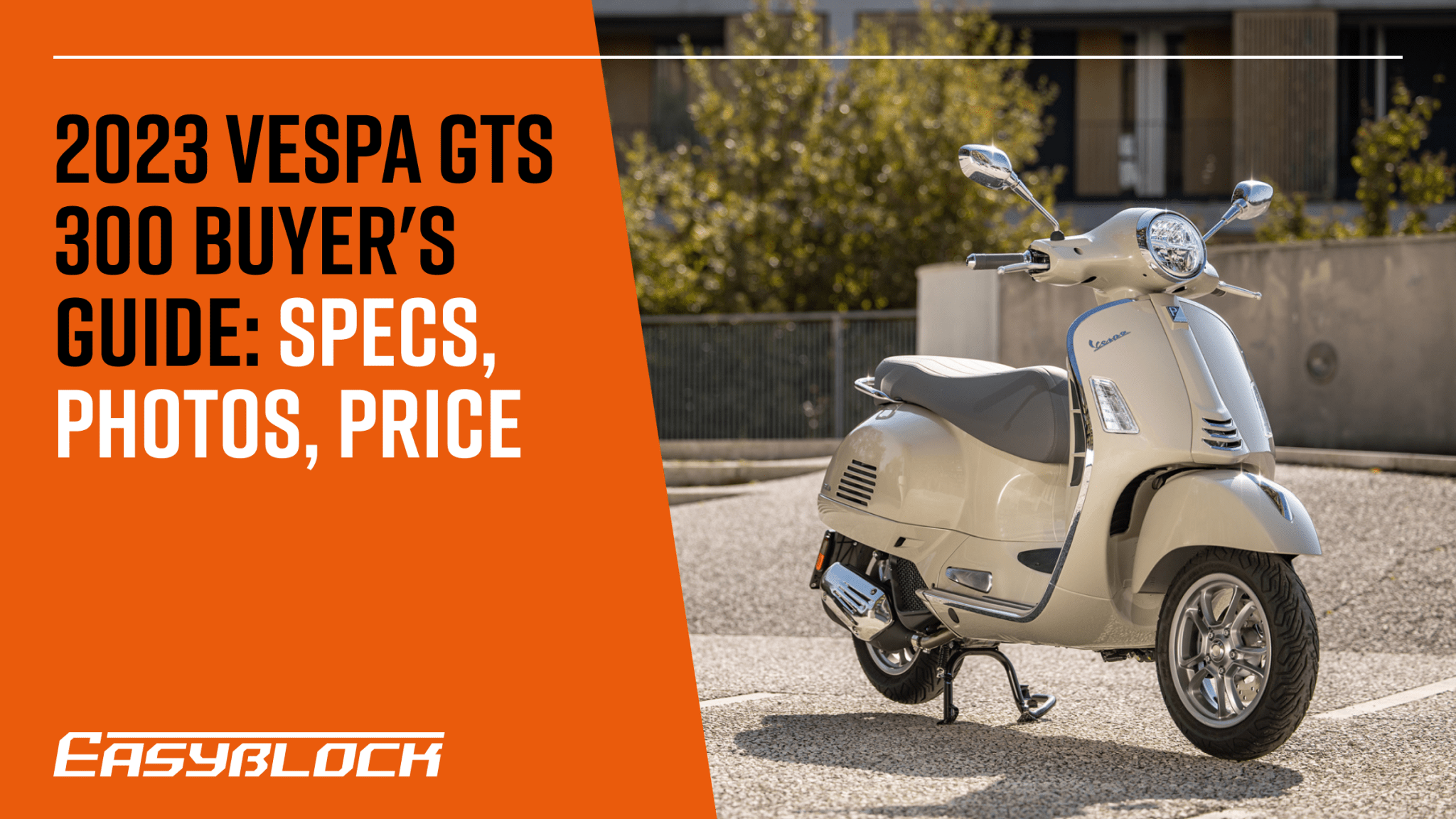 2023 Vespa GTS 300 Buyer's Guide: Specs, Photos, Price – EasyBlock